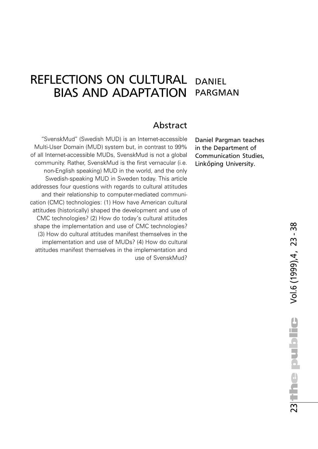 Reflections on Cultural Bias and Adaptation