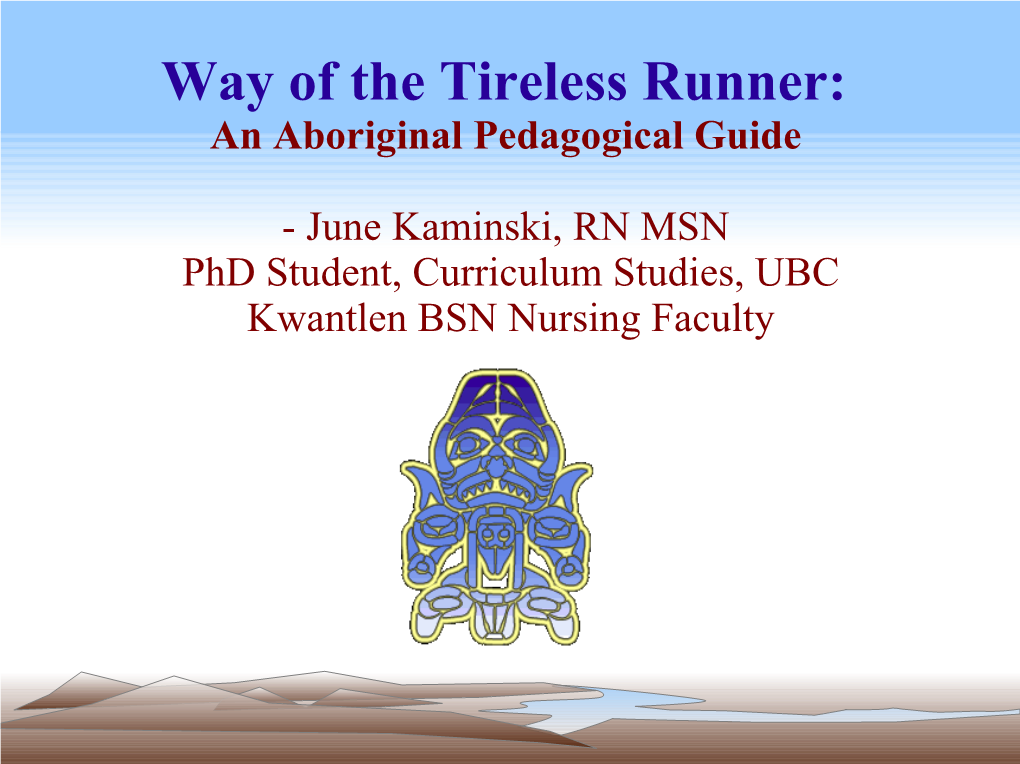 Way of the Tireless Runner: -..::First Nations Pedagogy