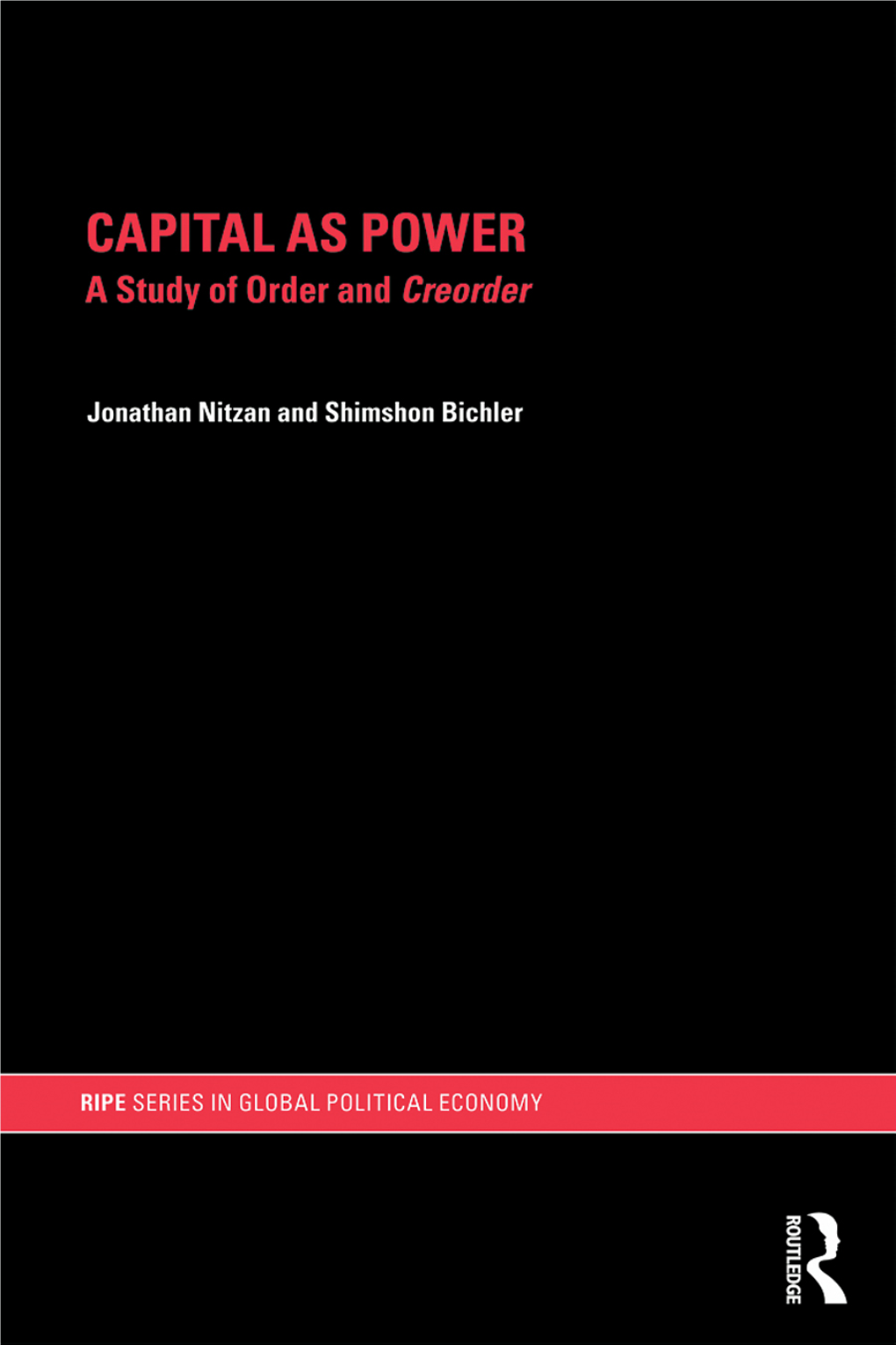 Capital As Power: a Study of Order and Creorder