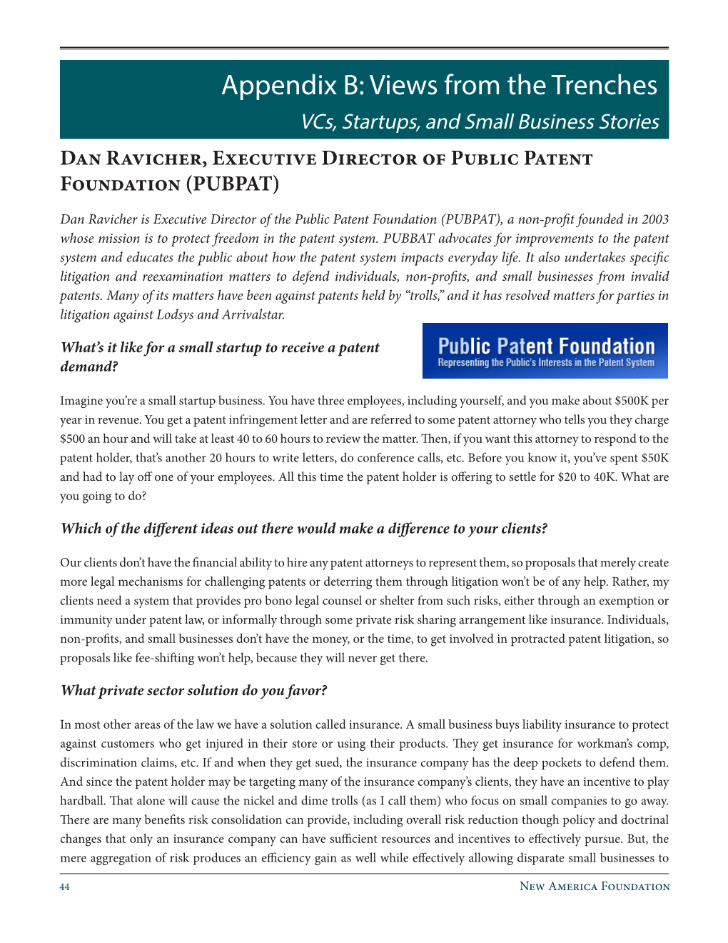 Appendix B: Views from the Trenches Vcs, Startups, and Small Business Stories Dan Ravicher, Executive Director of Public Patent Foundation (PUBPAT)