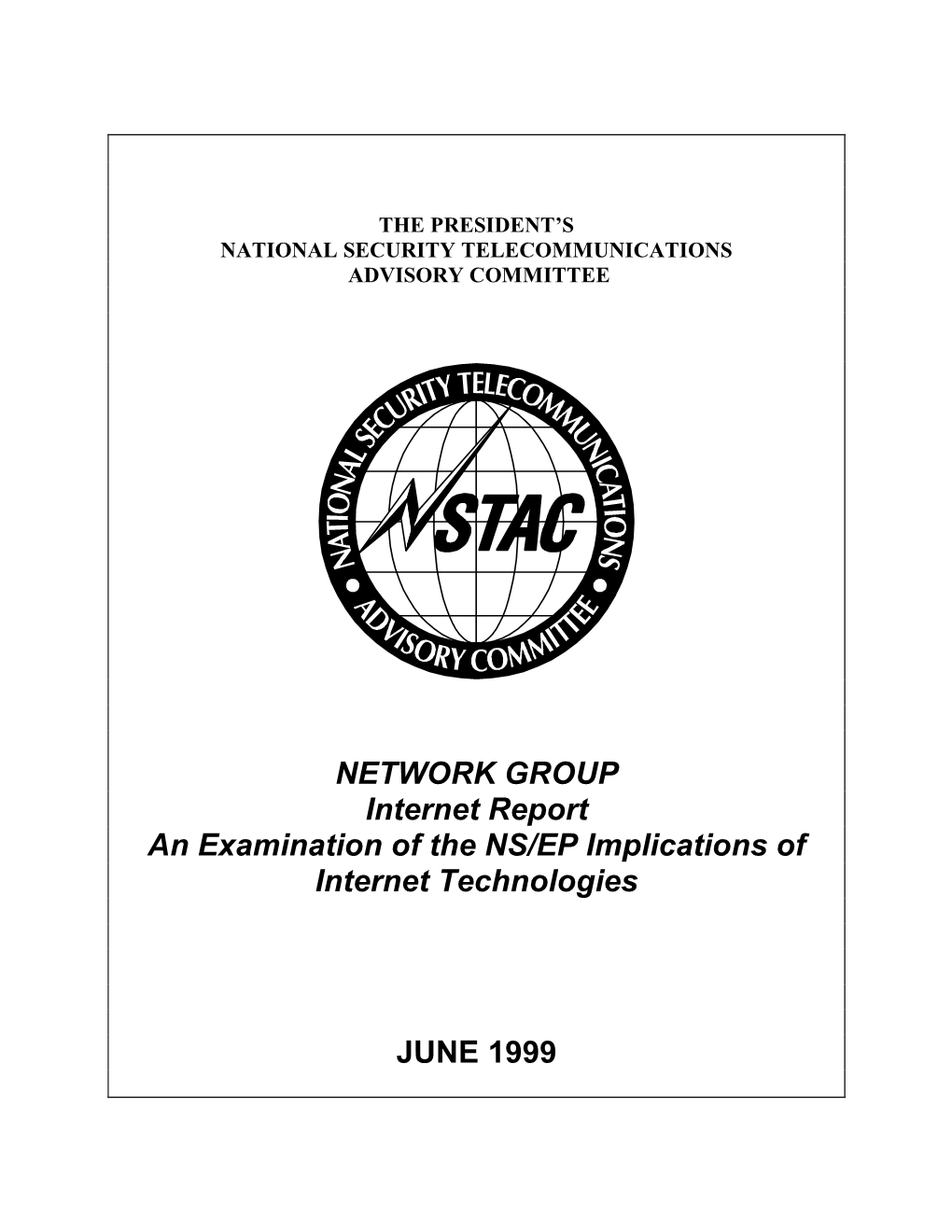 NETWORK GROUP Internet Report an Examination of the NS/EP Implications of Internet Technologies