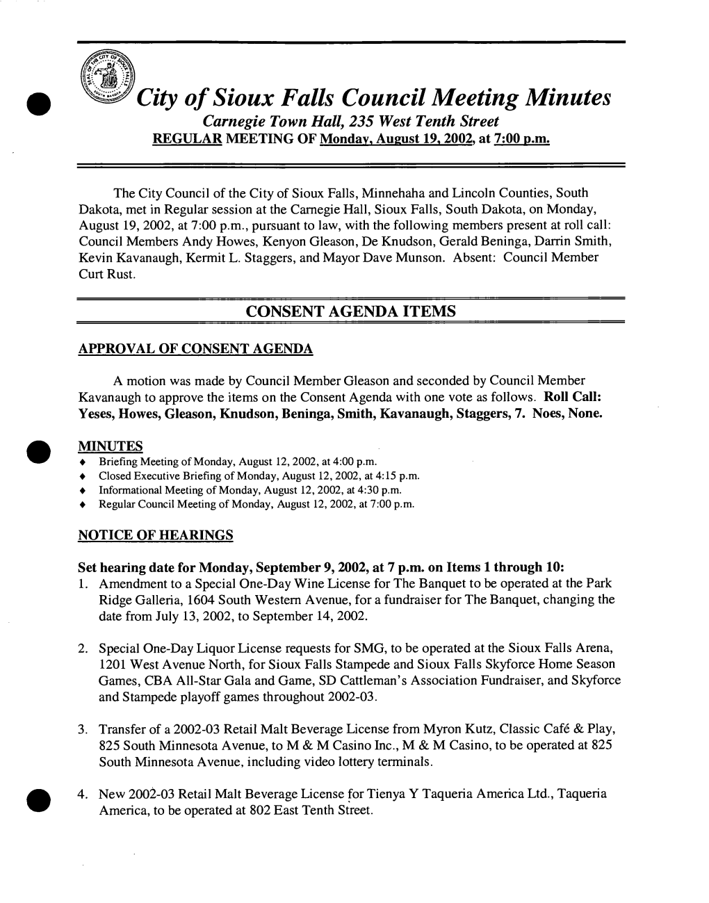 City of Sioux Falls Council Meeting Minutes Carnegie Town Hall, 235 West Tenth Street REGULAR MEETING of Monday, August 19, 2002, at 7:00 P.M