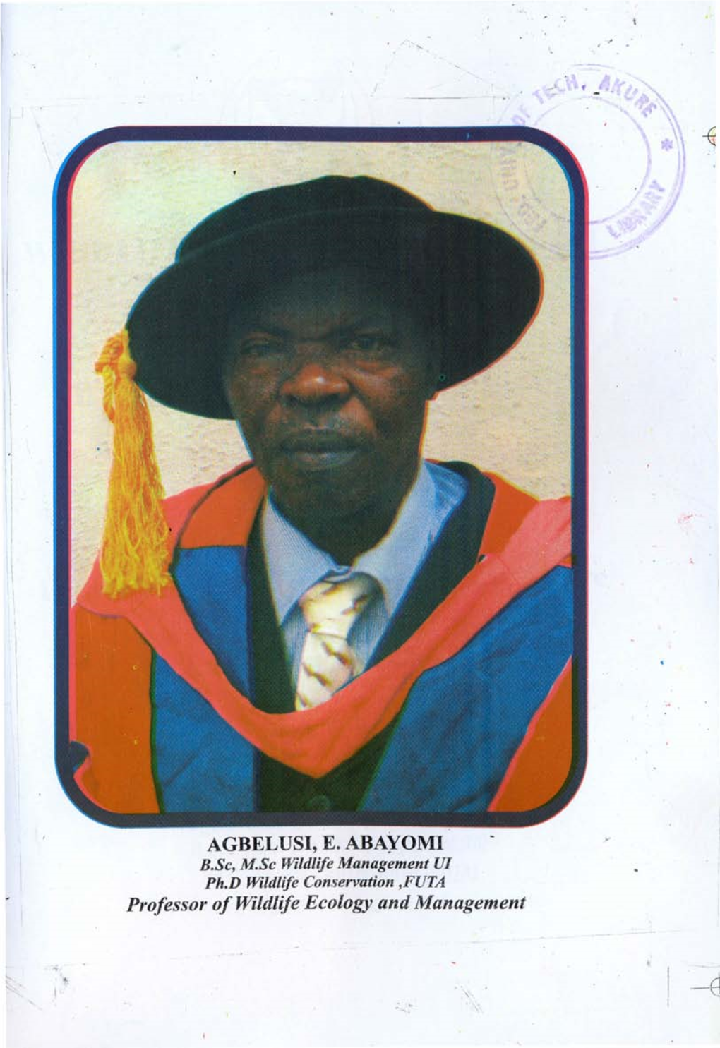 AGBELUSI, E. ABA)'"OMI Professor of Wildlife Ecology and Management