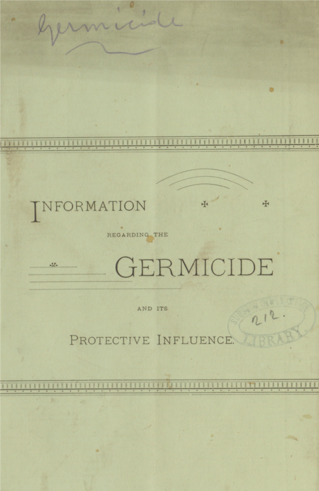 Information Regarding the Germicide and Its Protective Influence