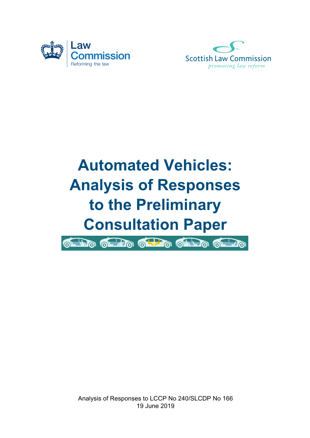 Automated Vehicles: Analysis of Responses to the Preliminary Consultation Paper