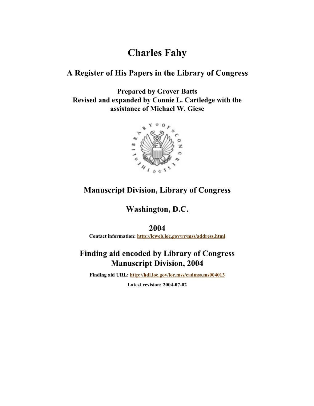 Papers of Charles Fahy [Finding Aid]. Library of Congress. [PDF Rendered 2005-12-06.111932.71]