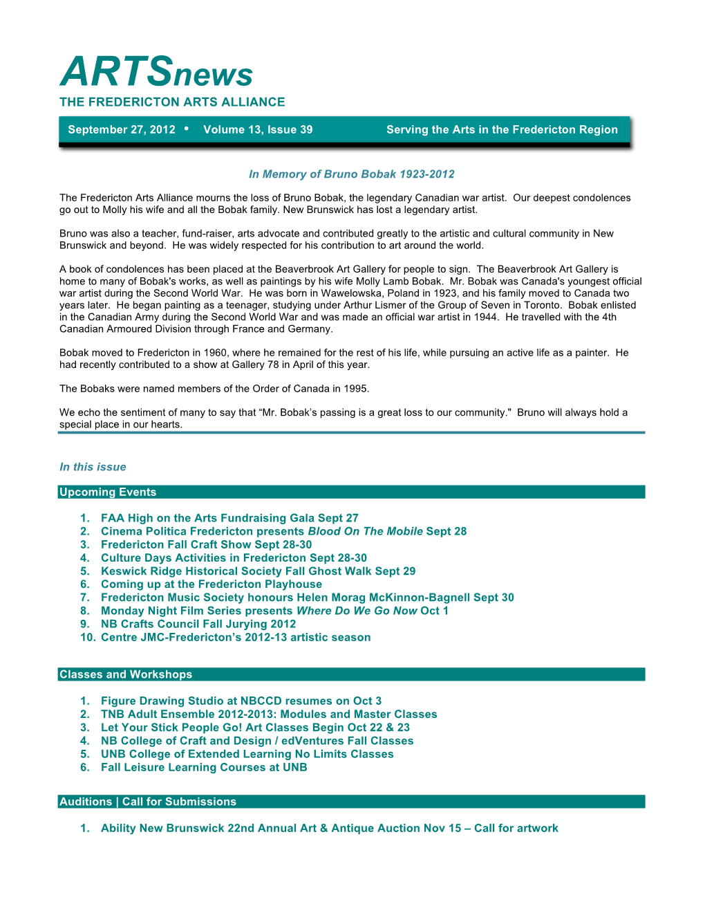 Artsnews the FREDERICTON ARTS ALLIANCE September 27, 2012 Ÿ Volume 13, Issue 39 Serving the Arts in the Fredericton Region