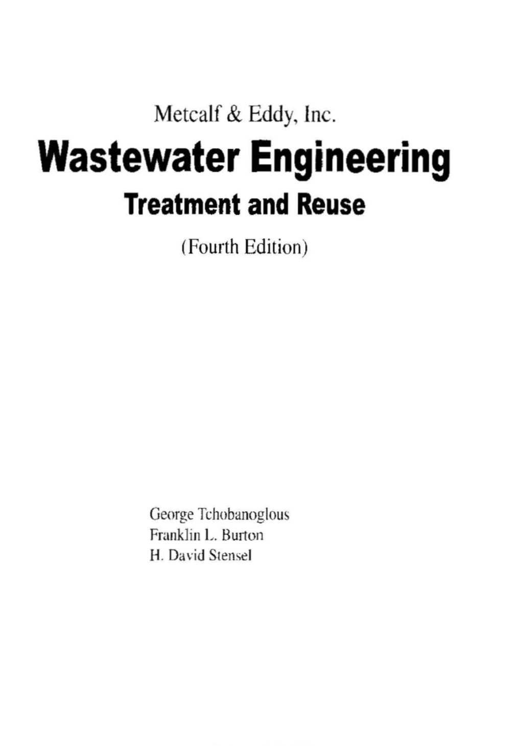 Wastewater Engineering Treatment and Reuse (Fourth Edition)