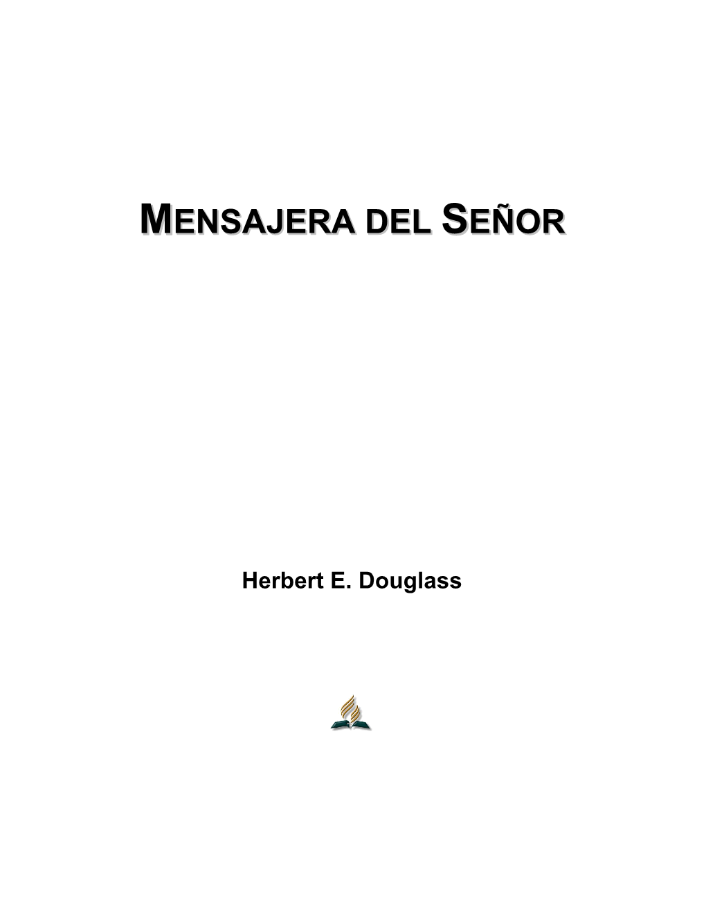 Mensajera Del Señor, Luchando a La Vanguardia De Sus Contemporáneos En El Campo De Batalla Del Conflicto Cósmico, También Incitaba Los Constantes Ataques De Satanás