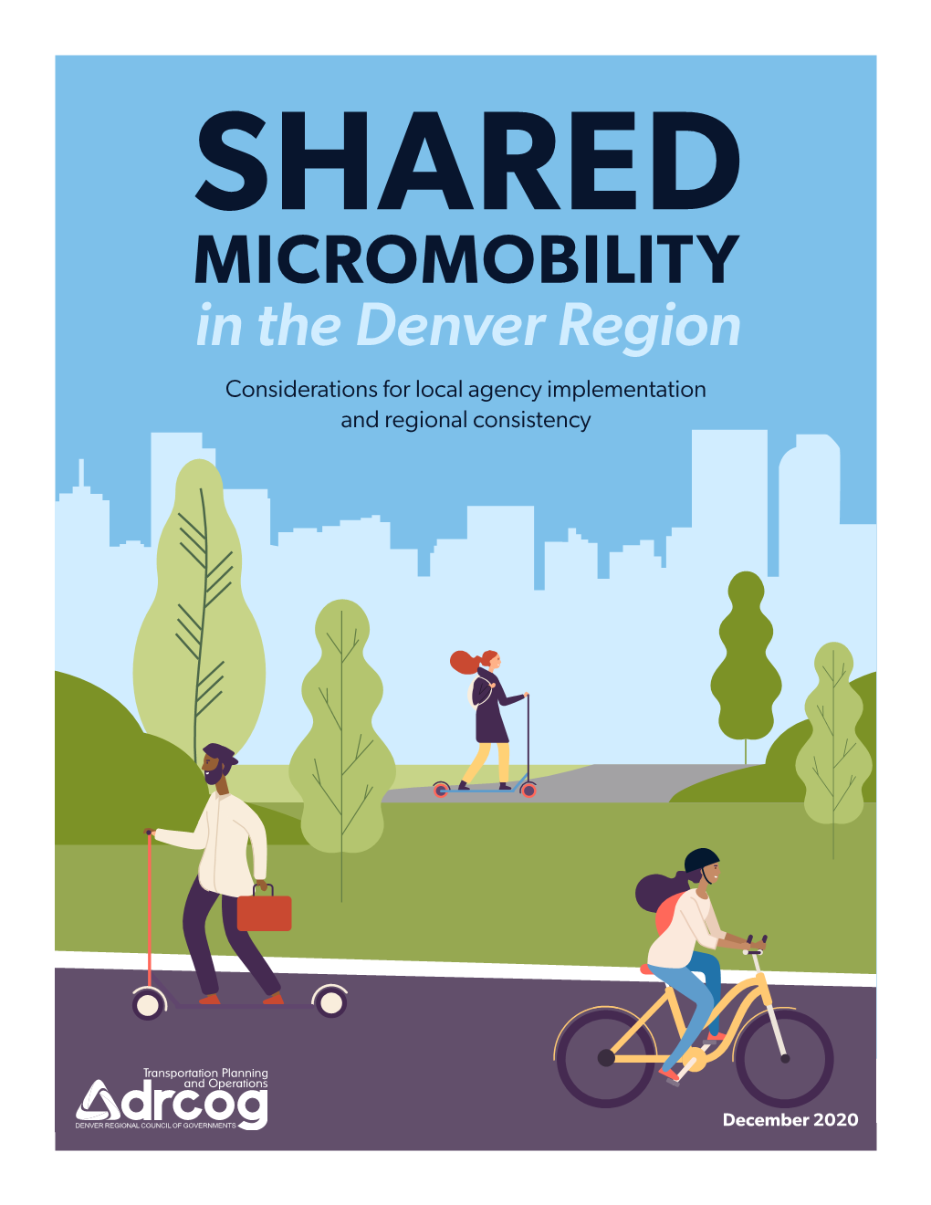 SHARED MICROMOBILITY in the Denver Region Considerations for Local Agency Implementation and Regional Consistency