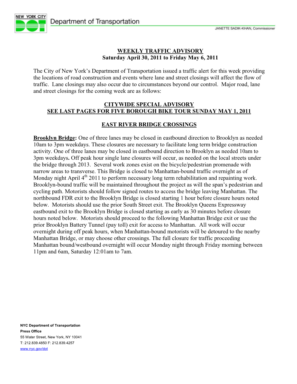 WEEKLY TRAFFIC ADVISORY Saturday April 30, 2011 to Friday May 6, 2011