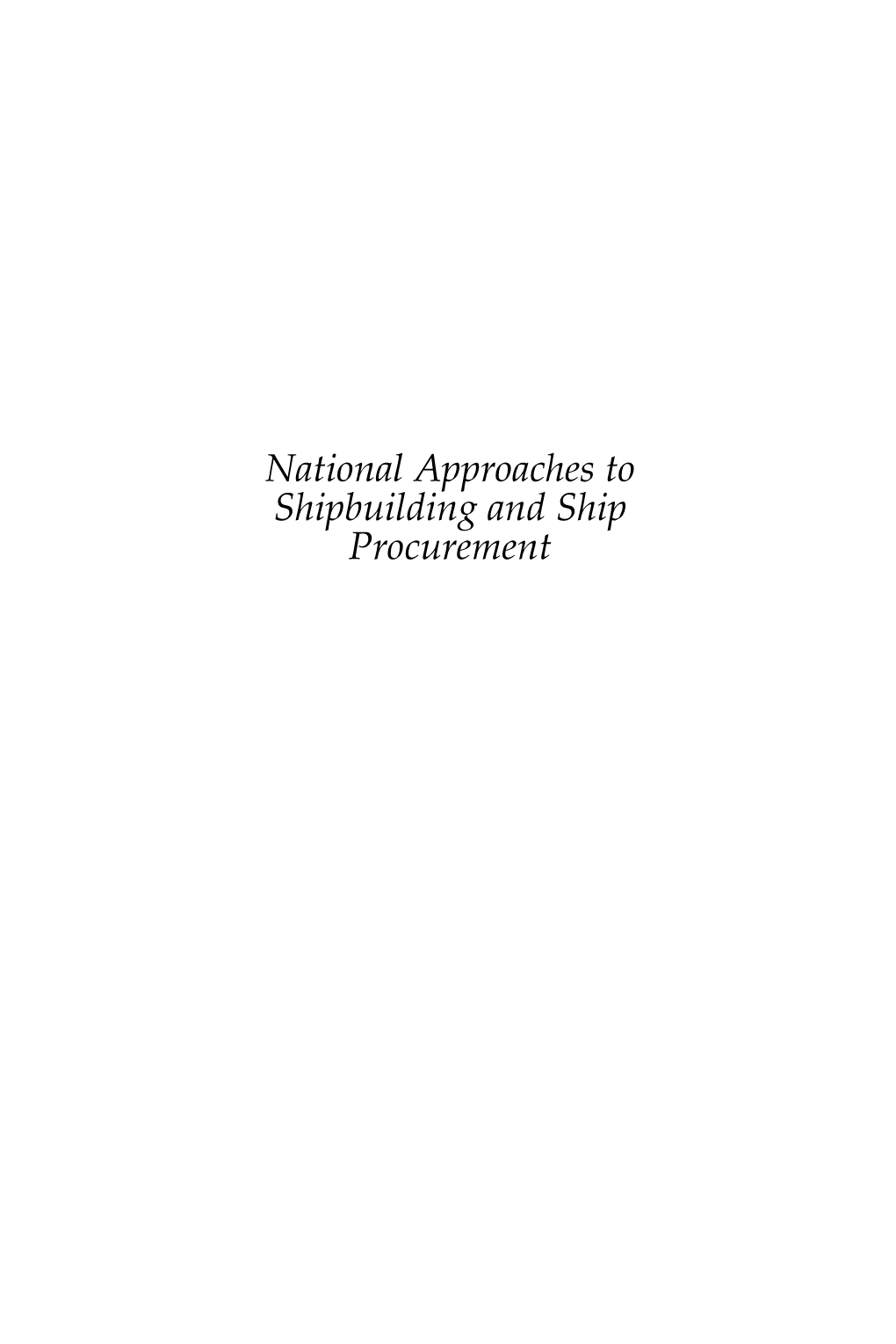 National Approaches to Shipbuilding and Ship Procurement