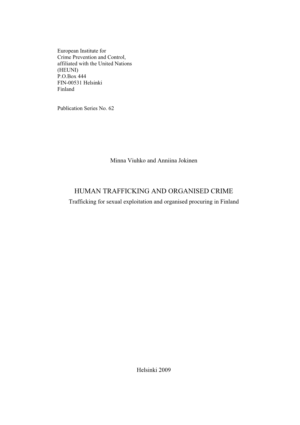 HUMAN TRAFFICKING and ORGANISED CRIME Trafficking for Sexual Exploitation and Organised Procuring in Finland