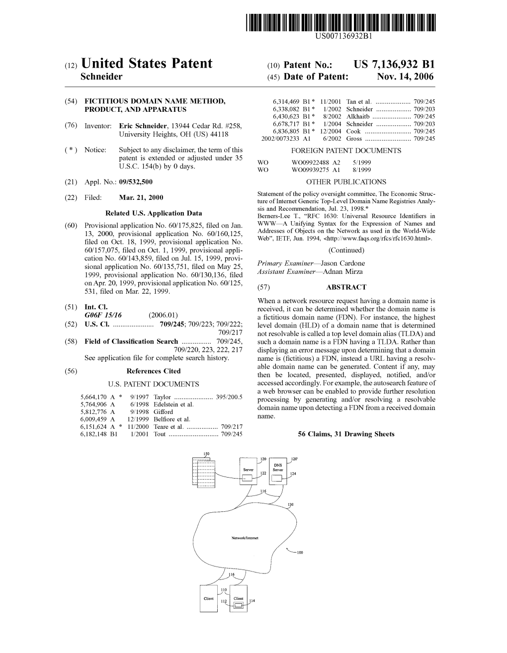 (12) United States Patent (10) Patent No.: US 7,136,932 B1 Schneider (45) Date of Patent: Nov