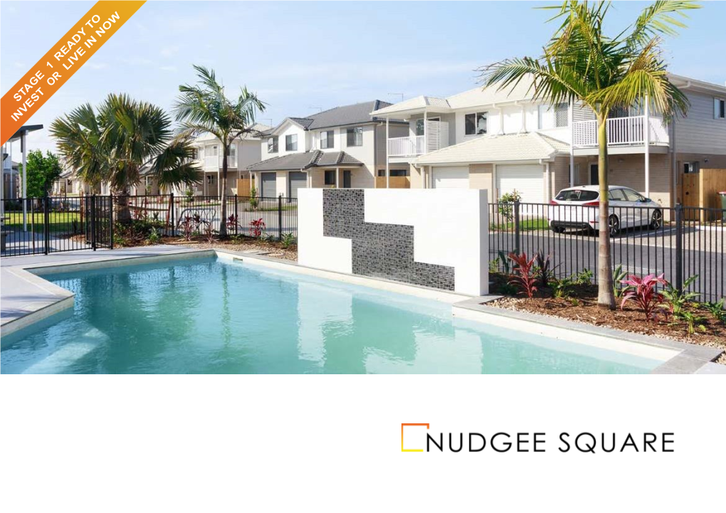 Nudgee Square Is a New, Boutique Residential Community of 84 Townhouses in the High Growth and Thriving Suburb of Nudgee, 18Km North of the Brisbane CBD