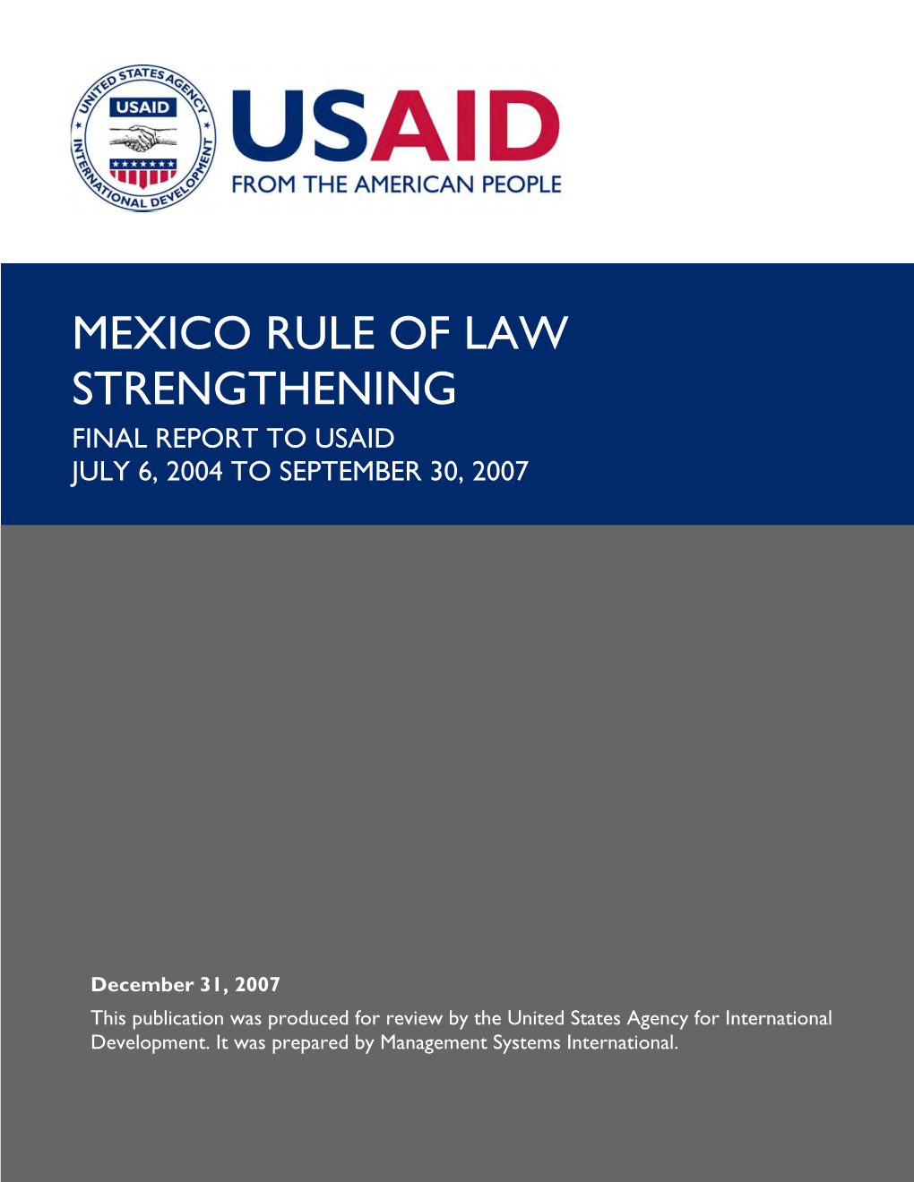 Mexico Rule of Law Strengthening Final Report to Usaid July 6, 2004 to September 30, 2007