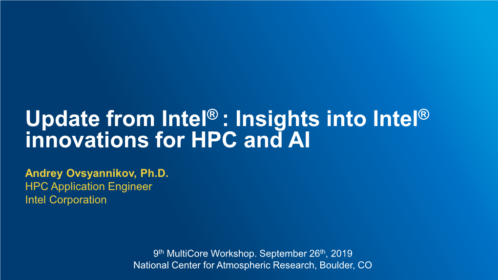 Update from Intel® : Insights Into Intel® Innovations for HPC and AI