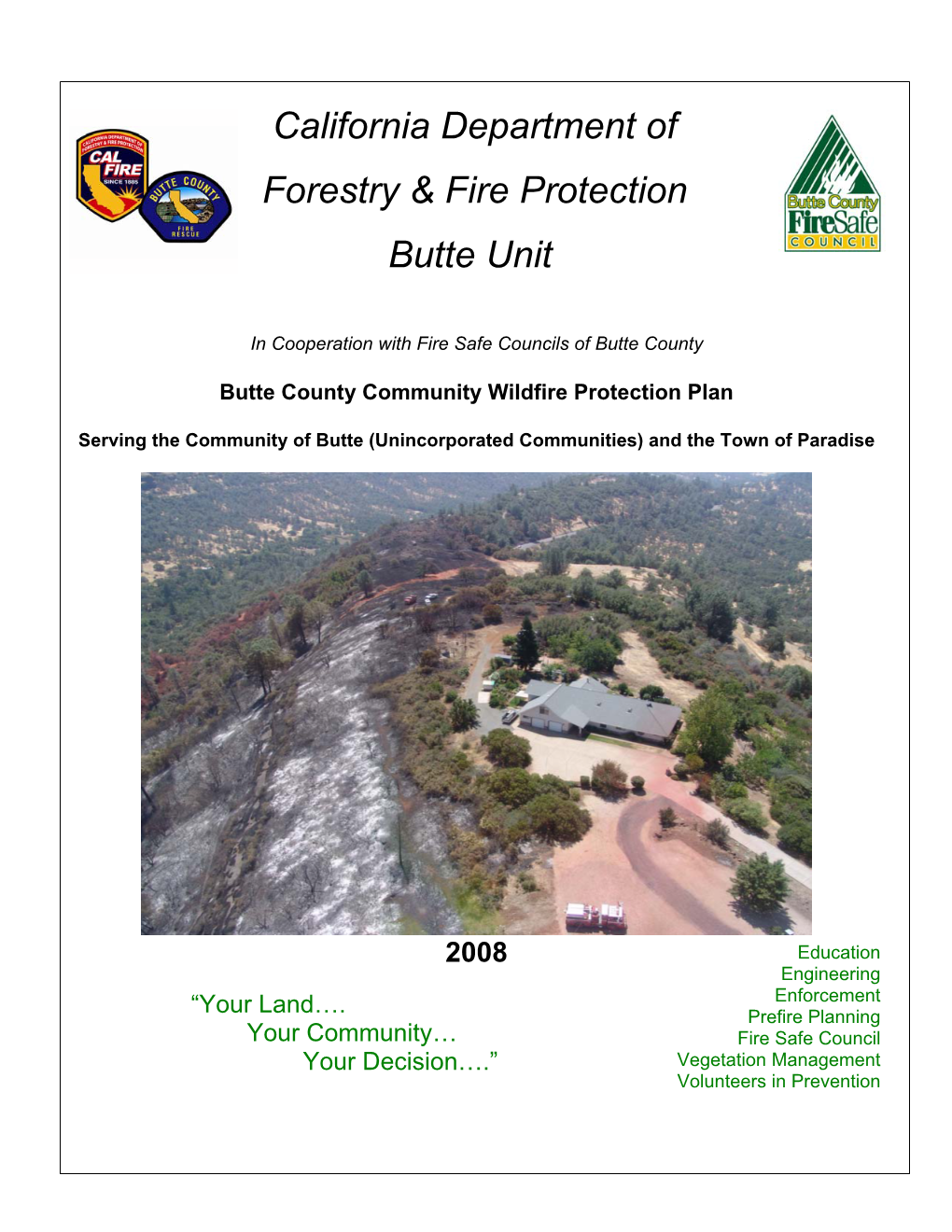 HFRA) Created New Incentives for Communities to Engage in Comprehensive Pre Fire Planning As It Relates to the Wildland Affecting Their Communities