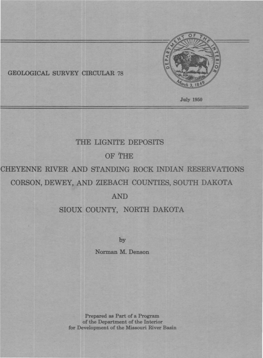 The Lignite Deposits of the Cheyenne River and Standing Rock Indian Reservations Corson, Dewey, and Ziebach Counties, South Dakota and Sioux County, North Dakota