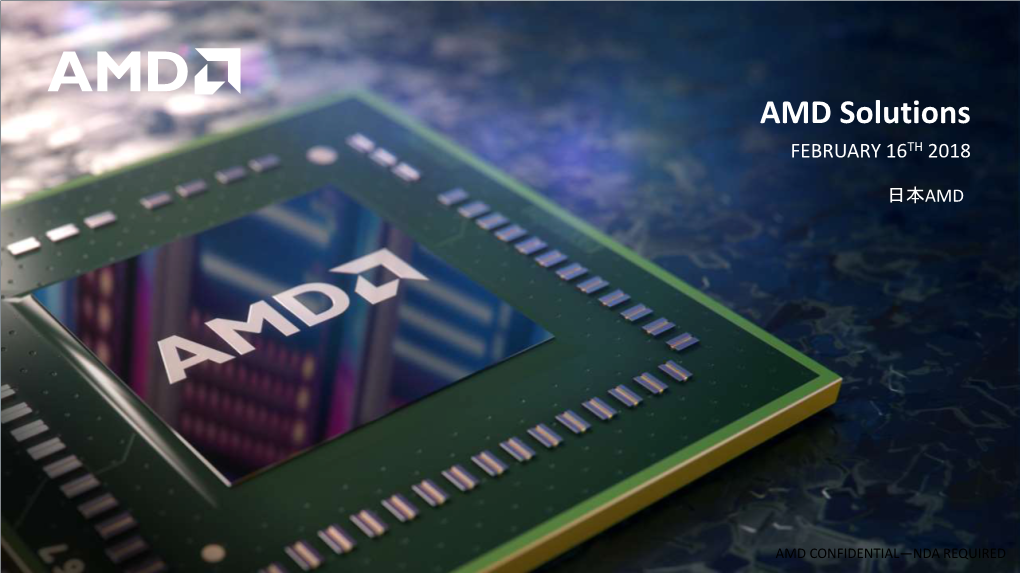 AMD Solutions FEBRUARY 16TH 2018