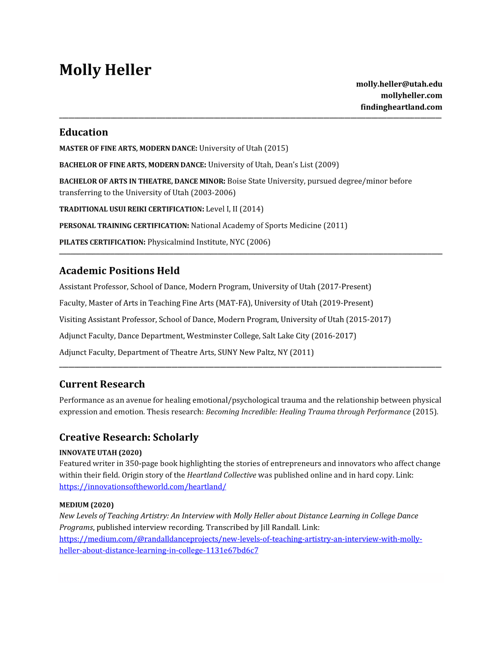 Molly Heller Molly.Heller@Utah.Edu Mollyheller.Com Findingheartland.Com ______Education MASTER of FINE ARTS, MODERN DANCE: University of Utah (2015)