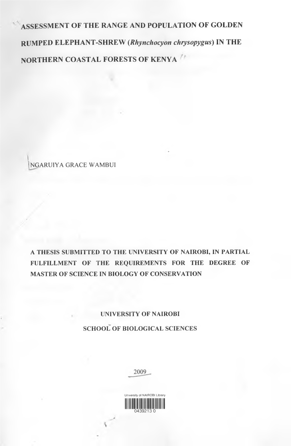 ASSESSMENT of the RANGE and POPULATION of GOLDEN RUMPED ELEPHANT-SHREW (Rhynchocyon Chrysopygus) in the NORTHERN COASTAL FORESTS of KENYA