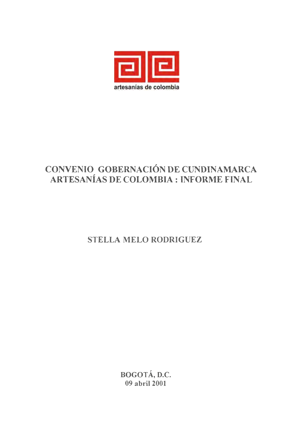 Convenio Gobernaci6n De Cundinamarca Artesanias De Colombia : Informe Final Stella Melo Rodriguez