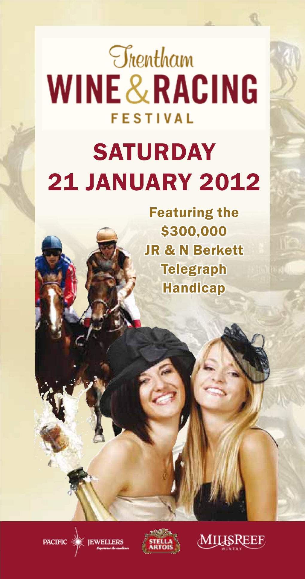 Saturday 21 January 2012 Featuring the $300,000 Jr & N Berkett Telegraph Handicap