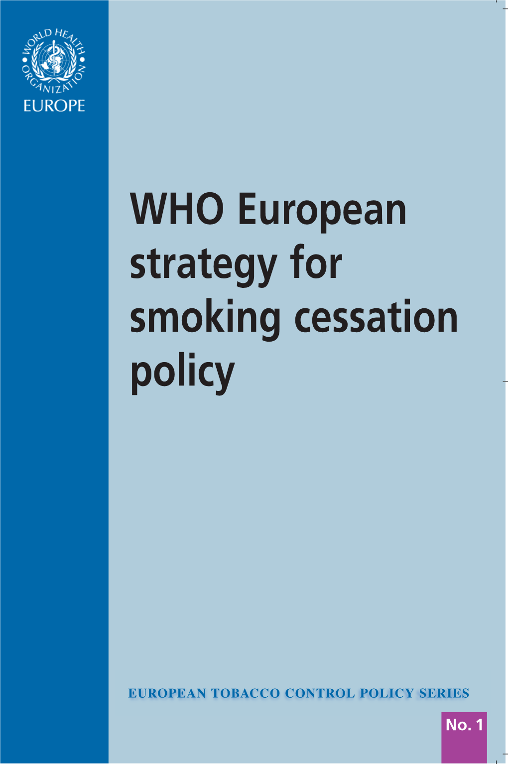 WHO European Strategy for Smoking Cessation Policy