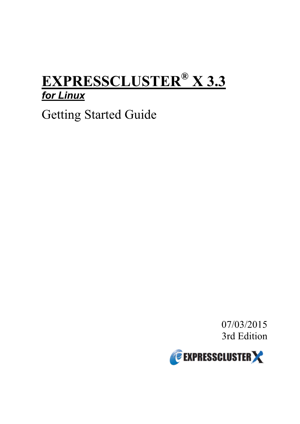 EXPRESSCLUSTER X 3.3 for Linux Getting Started Guide 16 High Availability (HA) Cluster