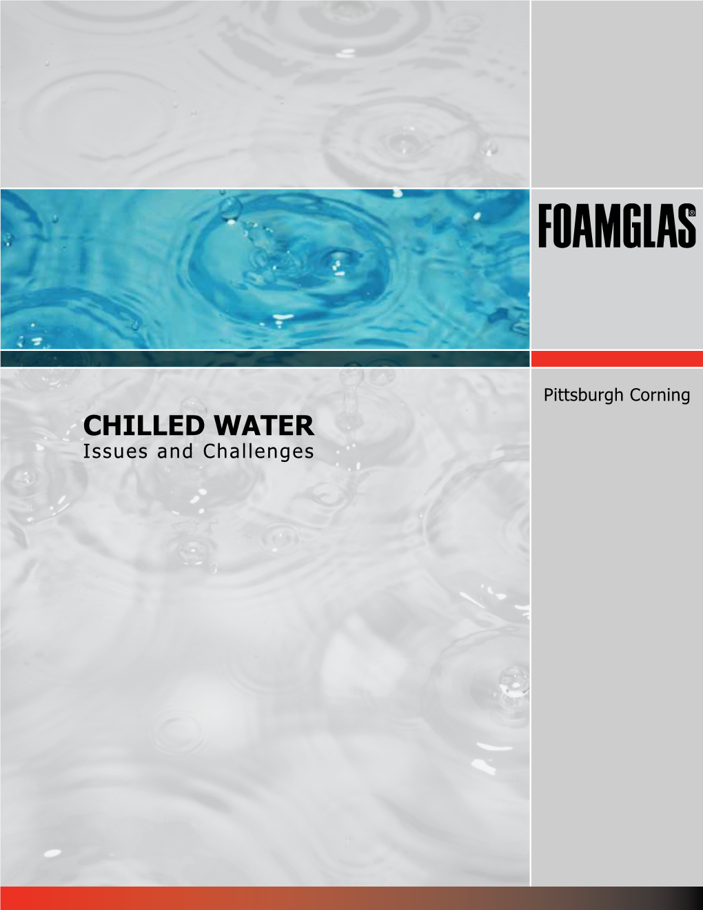 CHILLED WATER Issues and Challenges the FOAMGLAS® Insulation Solution