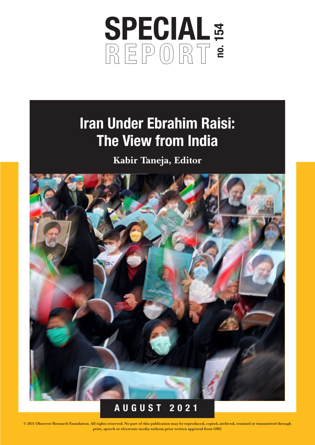 Iran Under Ebrahim Raisi: the View from India Kabir Taneja, Editor