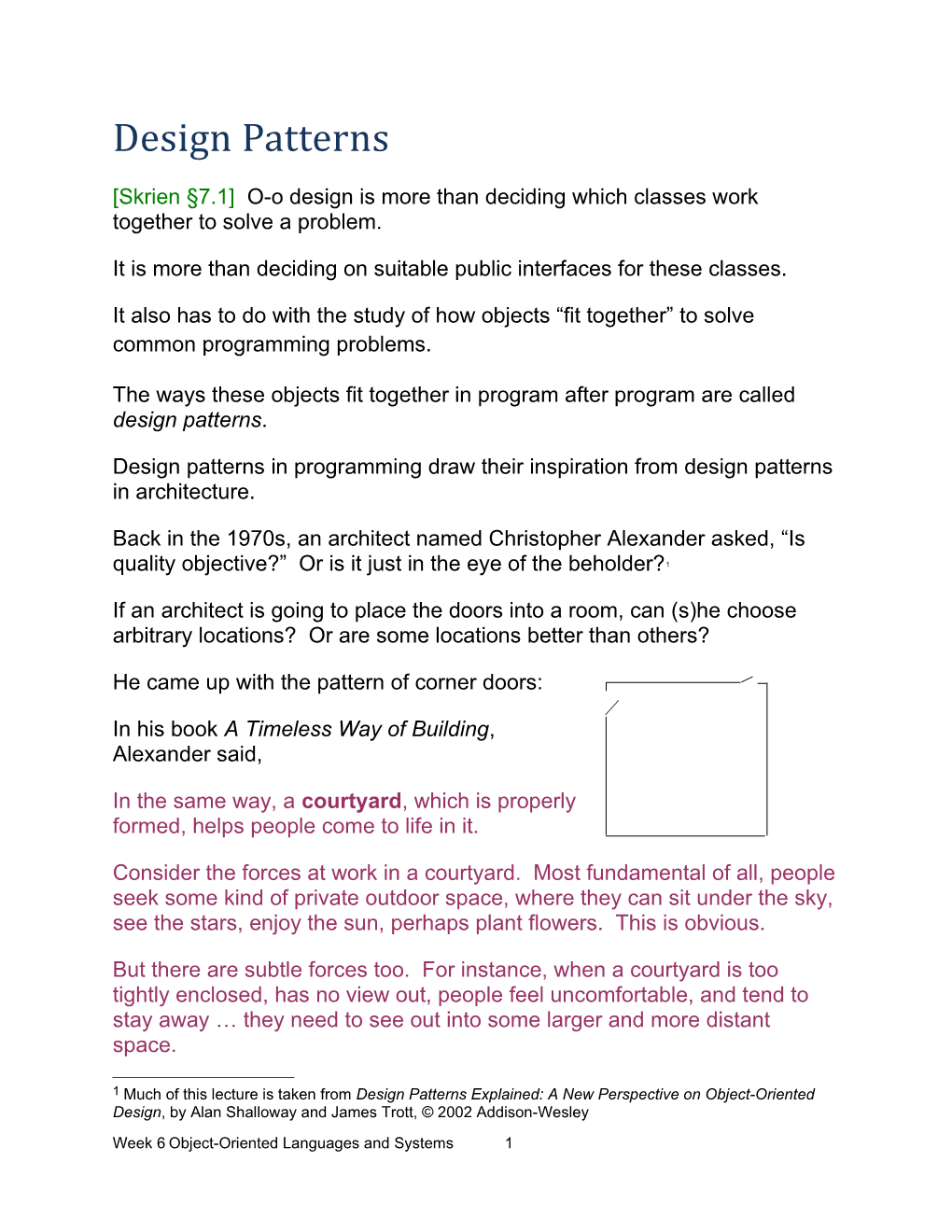 Skrien 7.1 O-O Design Is More Than Deciding Which Classes Work Together to Solve a Problem