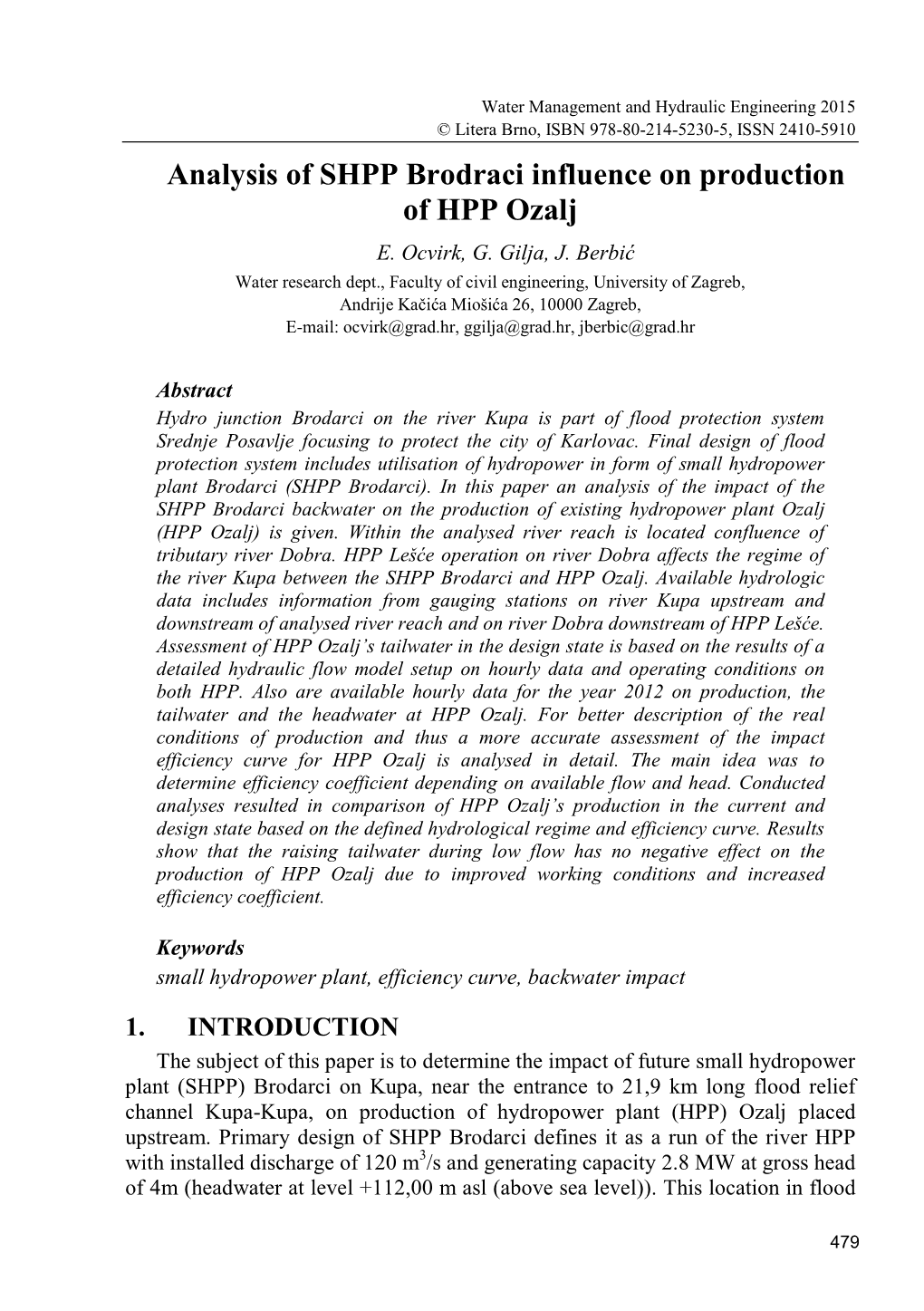 Analysis of SHPP Brodraci Influence on Production of HPP Ozalj E