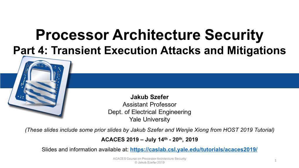 Part 4 Slides: Transient Execution Attacks and Mitigations