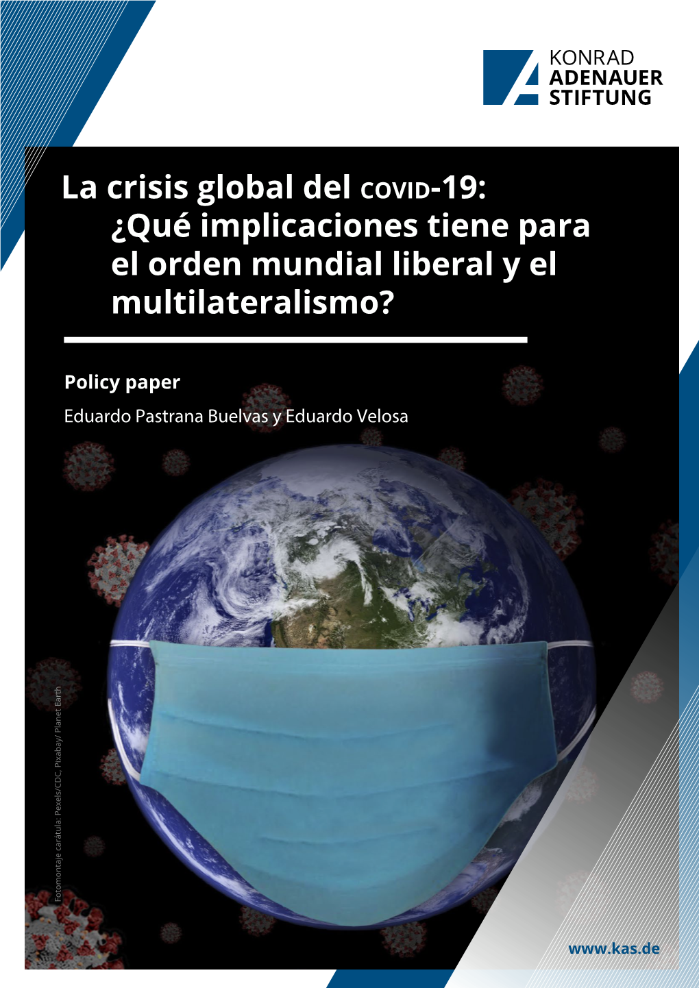 La Crisis Global Del COVID-19: ¿Qué Implicaciones Tiene Para El Orden Mundial Liberal Y El Multilateralismo?