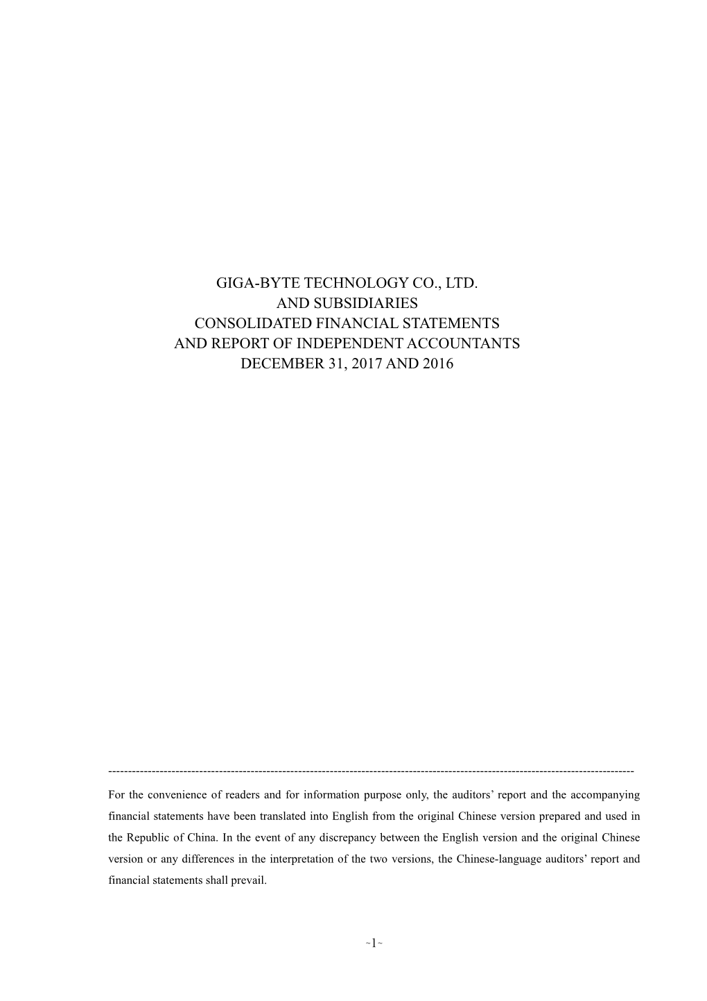 Giga-Byte Technology Co., Ltd. and Subsidiaries Consolidated Financial Statements and Report of Independent Accountants December 31, 2017 and 2016