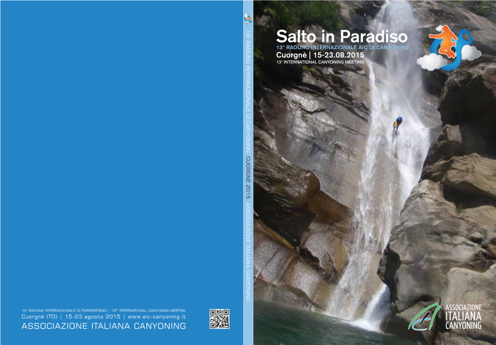 Salto in Paradiso 13° Raduno Internazionale Aic Di Canyoning Cuorgnè | 15-23.08.2015 13° International Canyoning Meeting