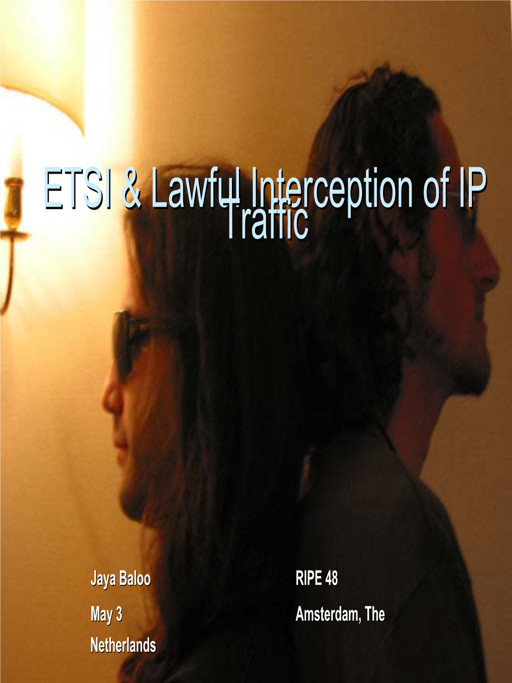 ETSI & Lawful Interception of IP Traffic