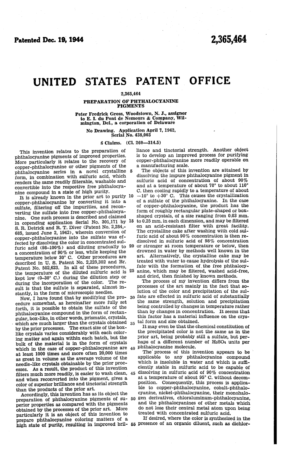 UNITED STATES PATENT OFFICE 2,365,464 PREPARATION of PHTHALOCYANNE PGMENTS Peter Fredrick Gross, Woodstown, N.J., Assignor to E