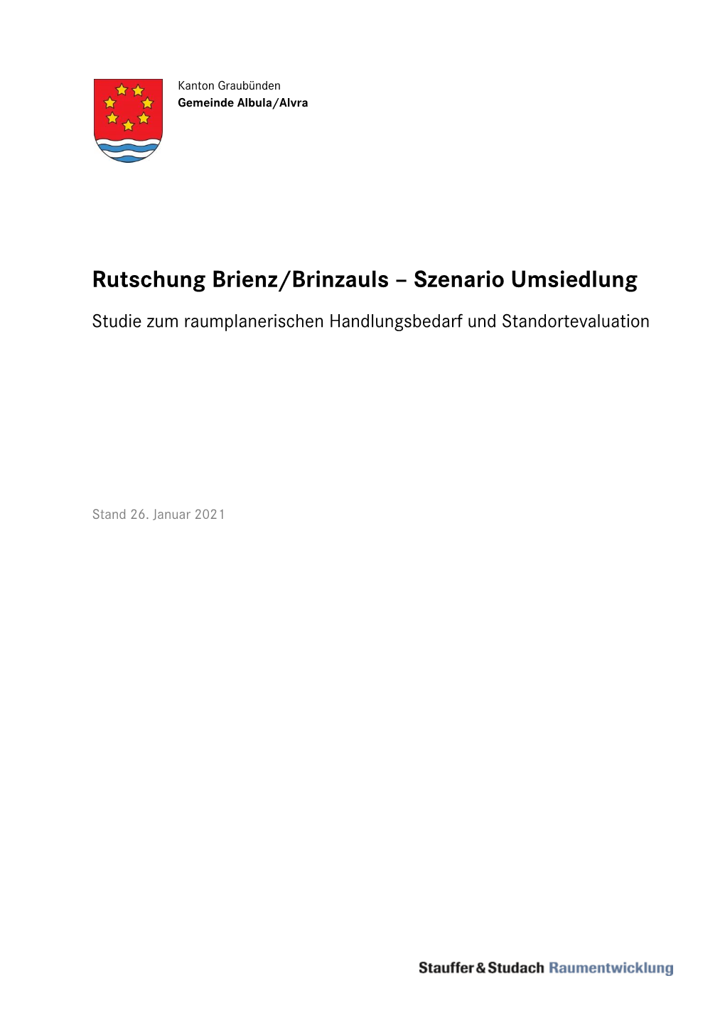 Rutschung Brienz/Brinzauls – Szenario Umsiedlung Studie Zum Raumplanerischen Handlungsbedarf Und Standortevaluation