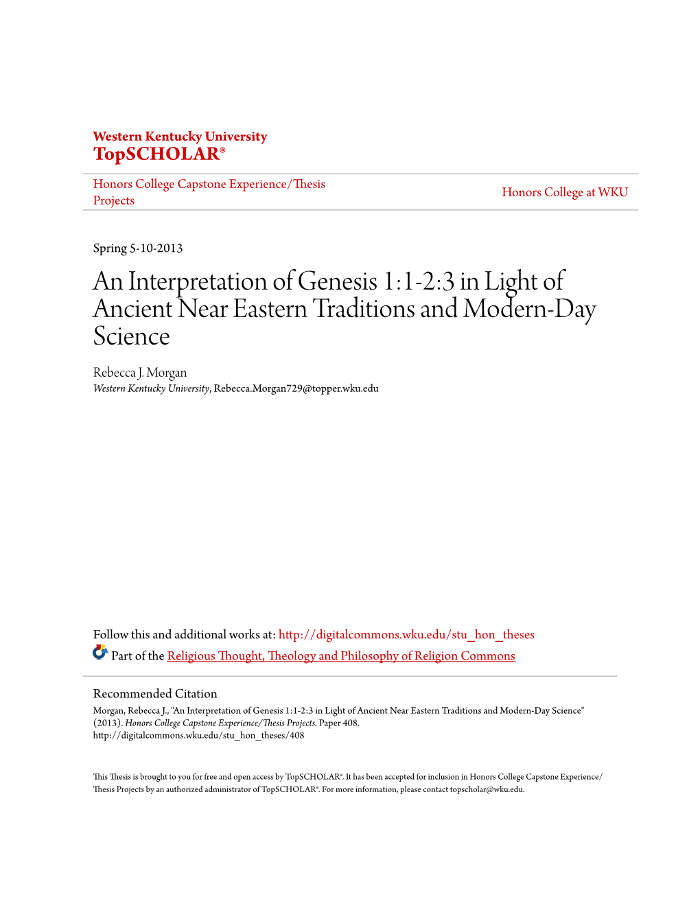 An Interpretation of Genesis 1:1-2:3 in Light of Ancient Near Eastern Traditions and Modern-Day Science Rebecca J