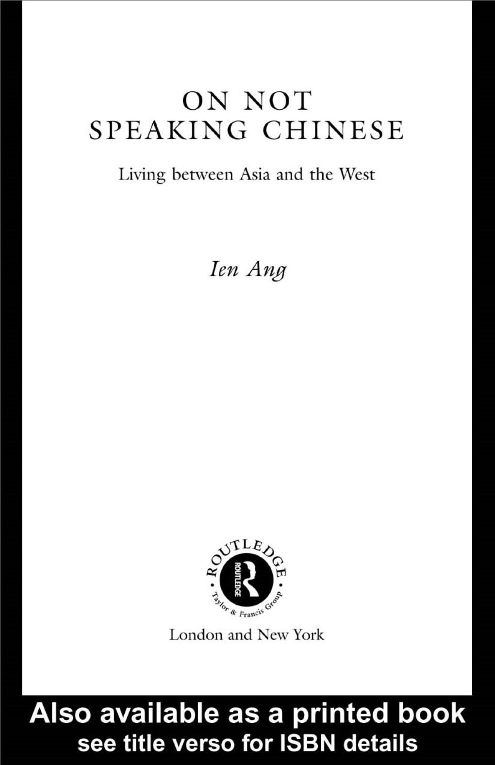 On Not Speaking Chinese: Living Between Asia and the West