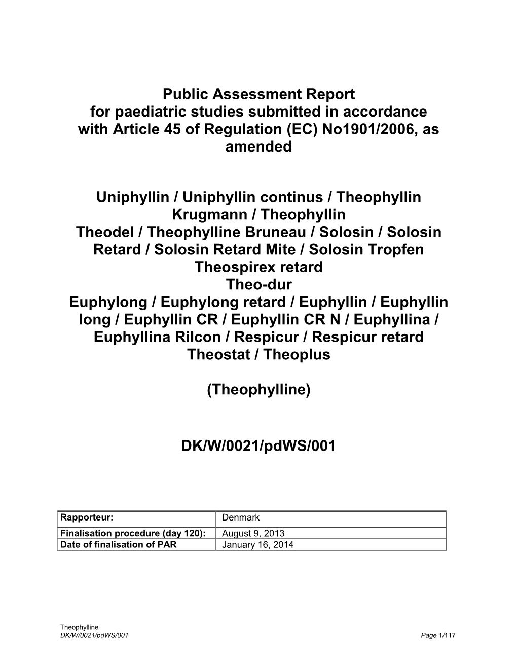 Public Assessment Report for Paediatric Studies Submitted in Accordance with Article 45 of Regulation (EC) No1901/2006, As Amended