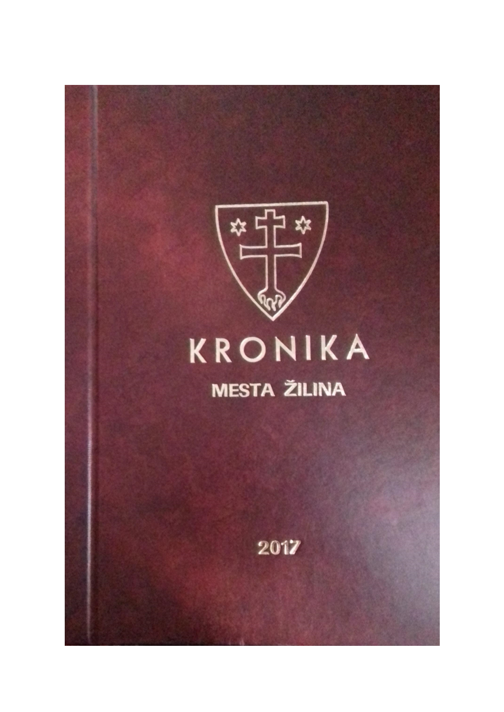 Kronika Mesta Žilina Za Rok 2017 Má 119 Strán