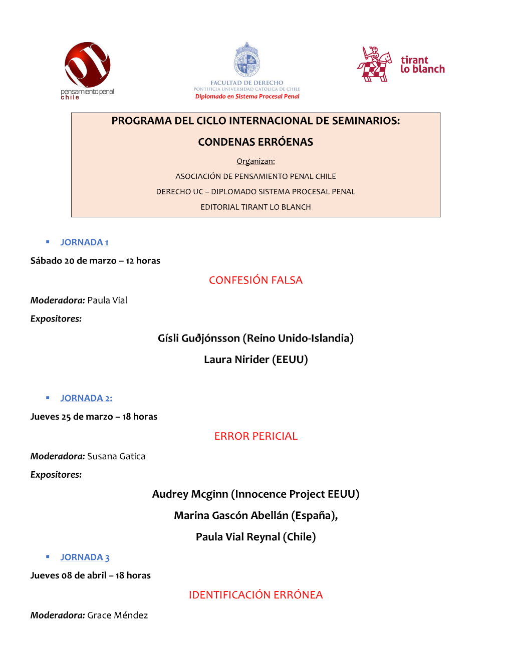 PROGRAMA DEL CICLO INTERNACIONAL DE SEMINARIOS: CONDENAS ERRÓENAS CONFESIÓN FALSA Gísli Guðjónsson (Reino Unido-Islandia)