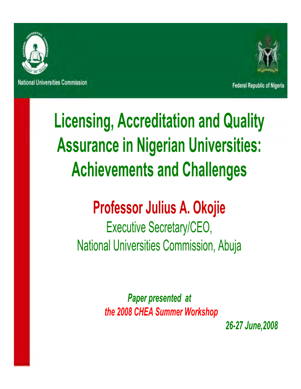 Licensing, Accreditation and Quality Assurance in Nigerian Universities: Achievements and Challenges