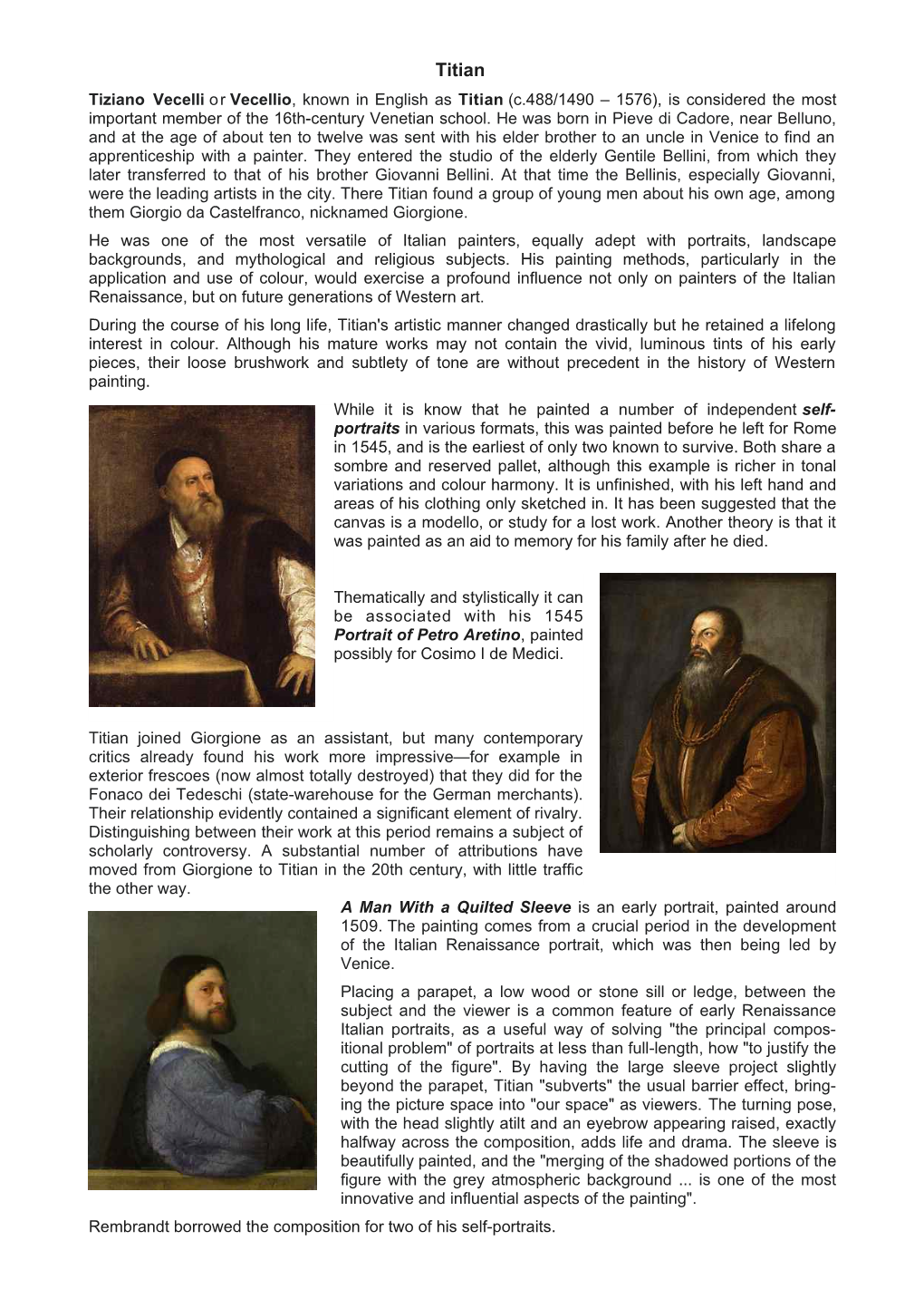 Titian Tiziano Vecelli Or Vecellio, Known in English As Titian (C.488/1490 – 1576), Is Considered the Most Important Member of the 16Th-Century Venetian School