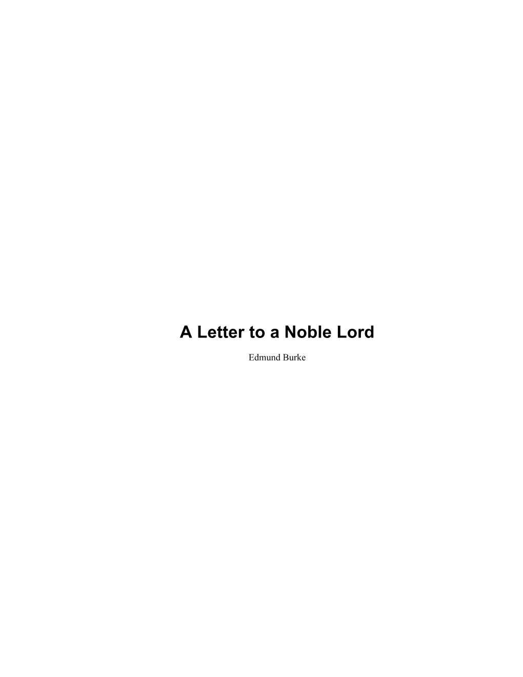 A Letter to a Noble Lord