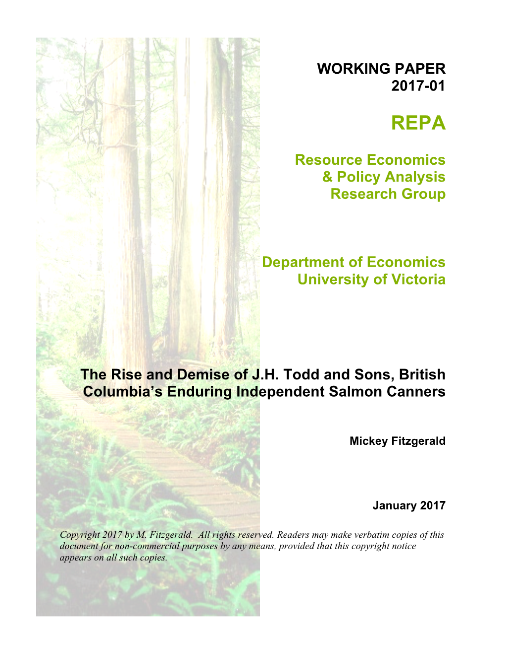 WORKING PAPER 2017-01 Resource Economics & Policy Analysis Research Group Department of Economics University of Victoria Th